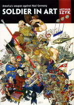 Soldier in Art: Arthur Szyk -- America's Weapon against Nazi Germany