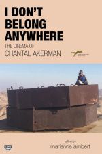 I Don't Belong Anywhere: The Cinema of Chantal Akerman