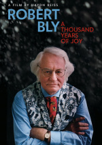 ROBERT BLY: A Thousand Years of Joy