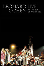 Leonard Cohen Live at the Isle of Wight 1970