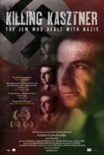 Killing Kasztner: The Jew Who Dealt with Nazis