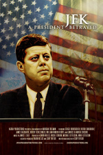 JFK: A President Betrayed