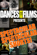 Dances With Films presents Spectacular Spectacular Shorts