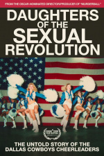 Daughters of the Sexual Revolution: The Untold Story of the Dallas Cowboys Cheerleaders