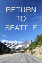 Return to Seattle