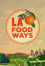 LA Foodways 