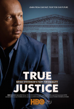 True Justice: Bryan Stevenson’s Fight For Equality