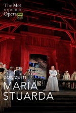 Maria Stuarda - The MET Live in HD