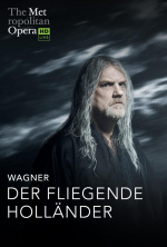 Der Fliegende Hollander - The MET Live in HD