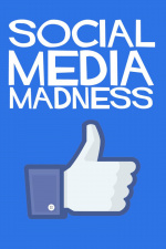 Social Media Madness