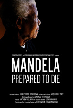 Mandela; Prepared to Die