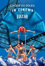 LUZIA - Cirque du Soleil in Cinema