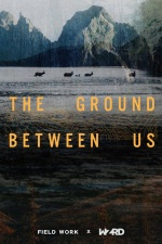 The Ground Between Us