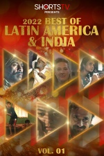ShortsTV presents 2022 Best of India and Latin America Vol. 1