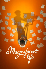 A Magnificent Life
