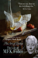 The Art of Eating - The Life of M.F.K. Fisher