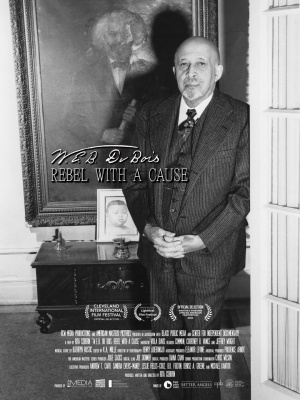 W.E.B. DuBois Rebel with a Cause 