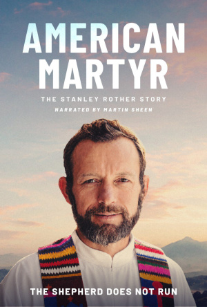 American Martyr: The Stanley Rother Story
